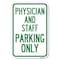 Signmission Physician and Staff Parking Only Heavy-Gauge Aluminum Sign, 12" x 18", A-1218-23302 A-1218-23302 - alternate 1